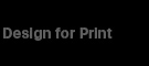 Design For Print