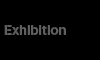 Exhibition