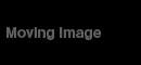 Moving Image